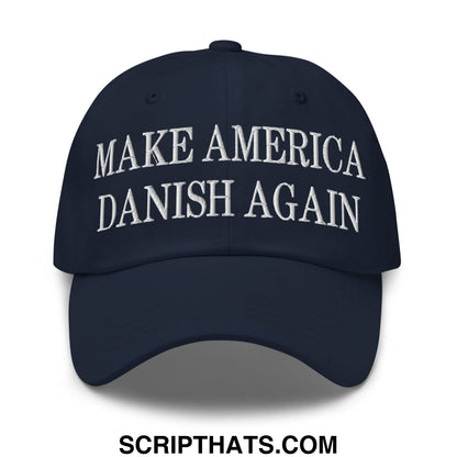 Make America Danish Again Embroidered Unstructured Dad Hat Navy
