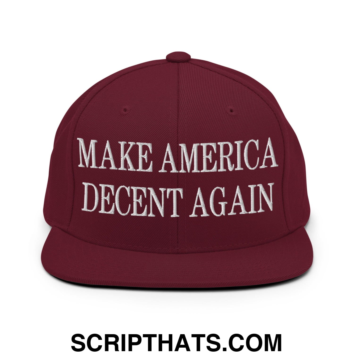Maroon snapback hat with white embroidered make america decent again text and flat bill brim design
