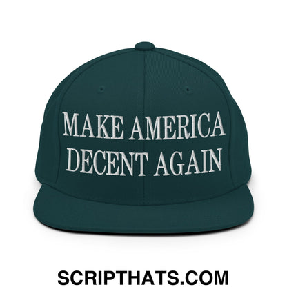 Dark green snapback cap with white embroidered make america decent again text and flat bill brim