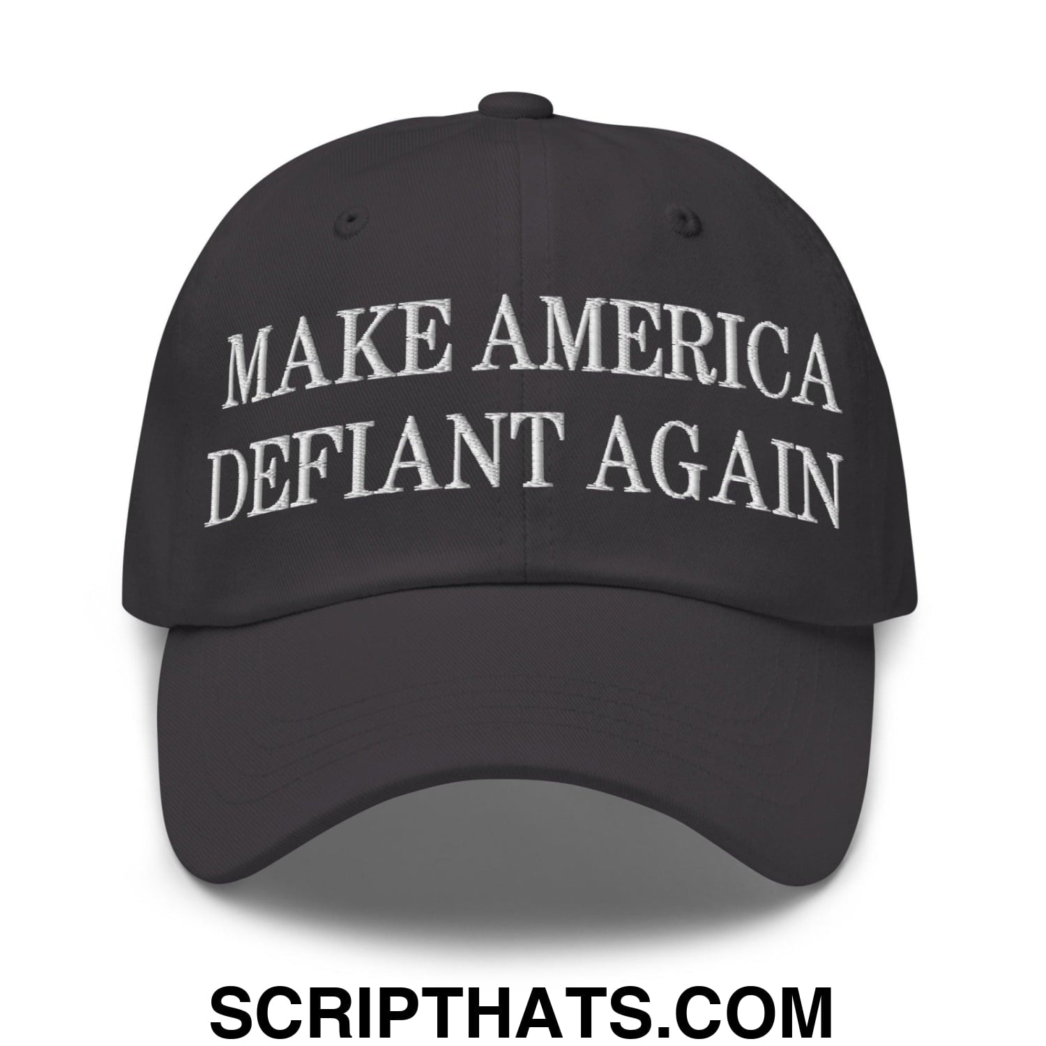 Make America Defiant Again Embroidered Dad Hat Dark Grey