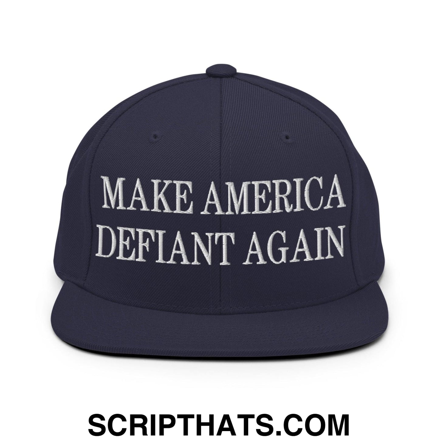 Make America Defiant Again Embroidered Flat Bill Brim Snapback Hat Navy