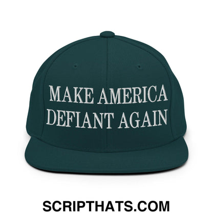 Make America Defiant Again Embroidered Flat Bill Brim Snapback Hat Spruce