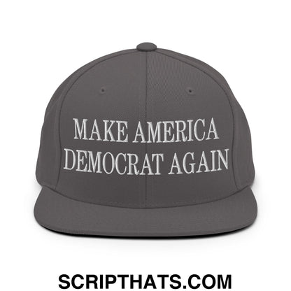 Make America Democrat Again Embroidered Flat Bill Brim Snapback Hat Dark Grey