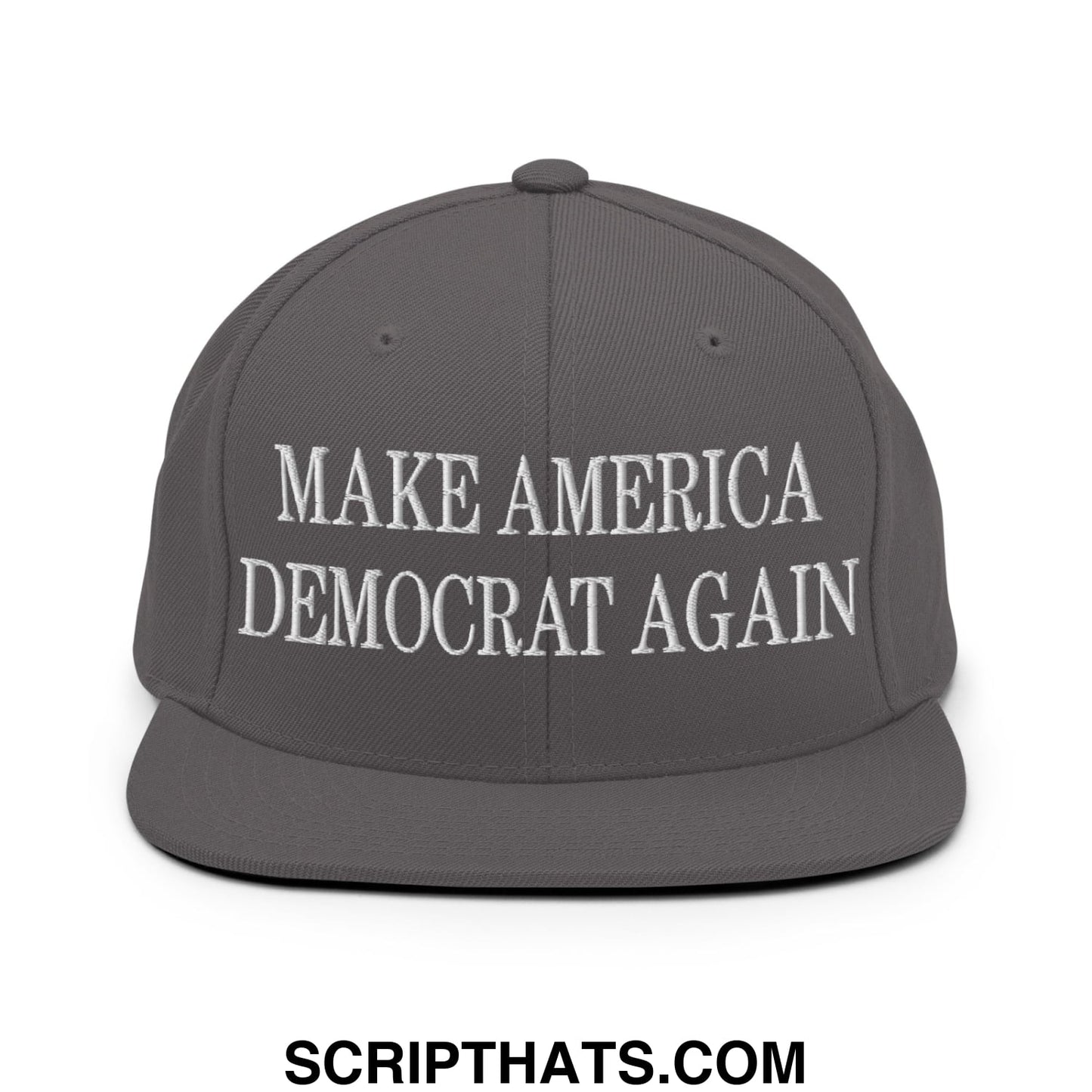 Dark gray snapback hat with white embroidered make america democrat again text and flat bill brim