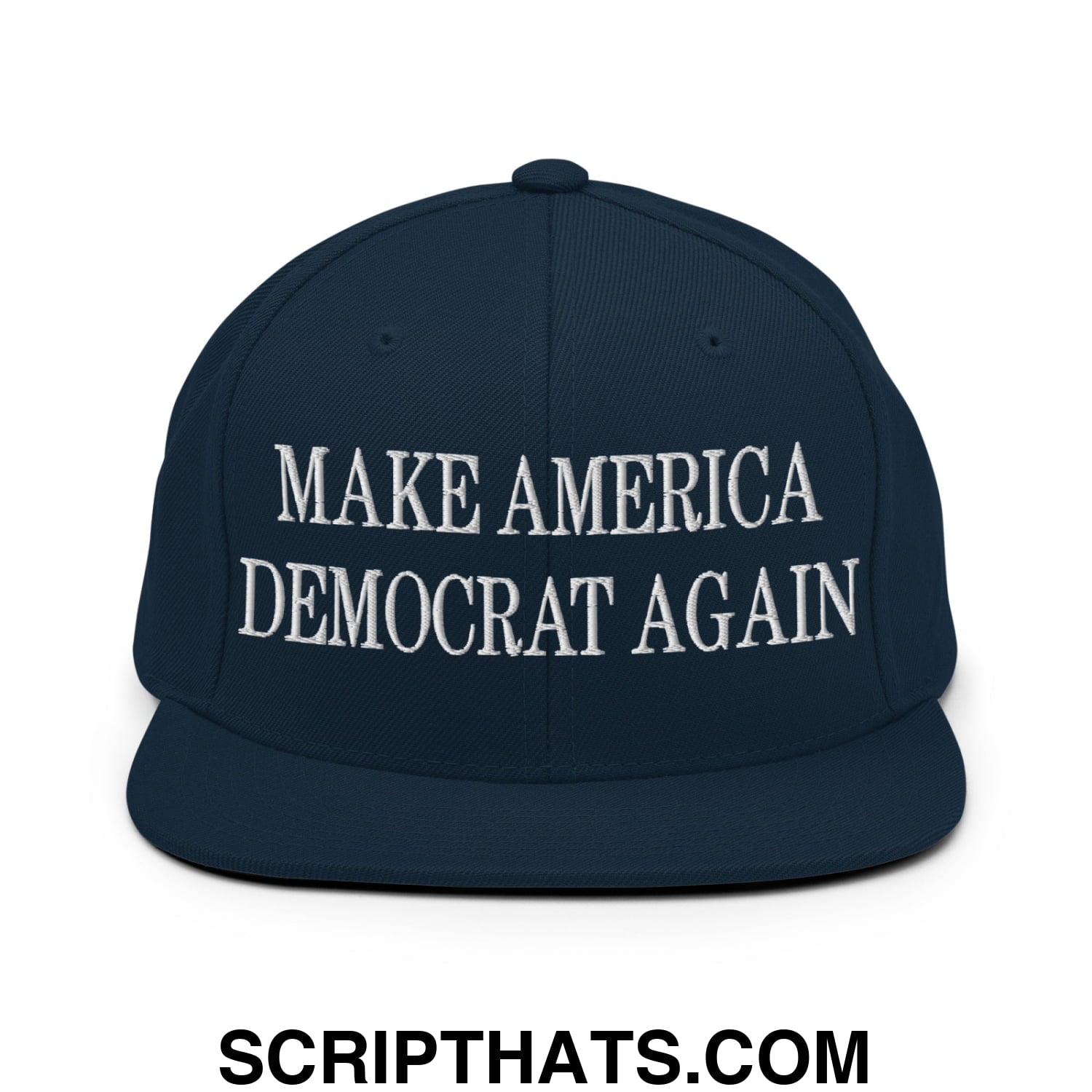 Make America Democrat Again Embroidered Flat Bill Brim Snapback Hat Dark Navy