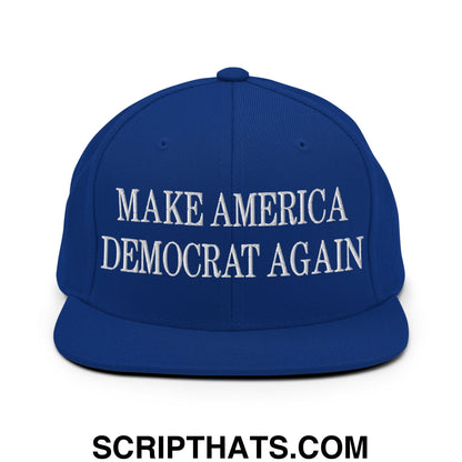 Make America Democrat Again Embroidered Flat Bill Brim Snapback Hat Royal Blue
