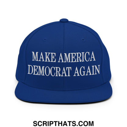 Royal blue snapback hat with white embroidered make America Democrat again text and flat bill brim