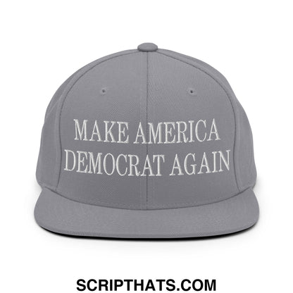 Gray snapback hat with white embroidered make America Democrat again text and flat bill brim design