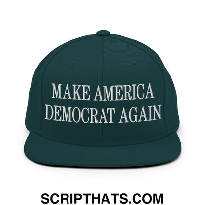 Make America Democrat Again Embroidered Flat Bill Brim Snapback Hat Spruce