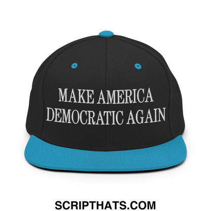Make America Democratic Again Embroidered Flat Bill Brim Snapback Hat Black Teal