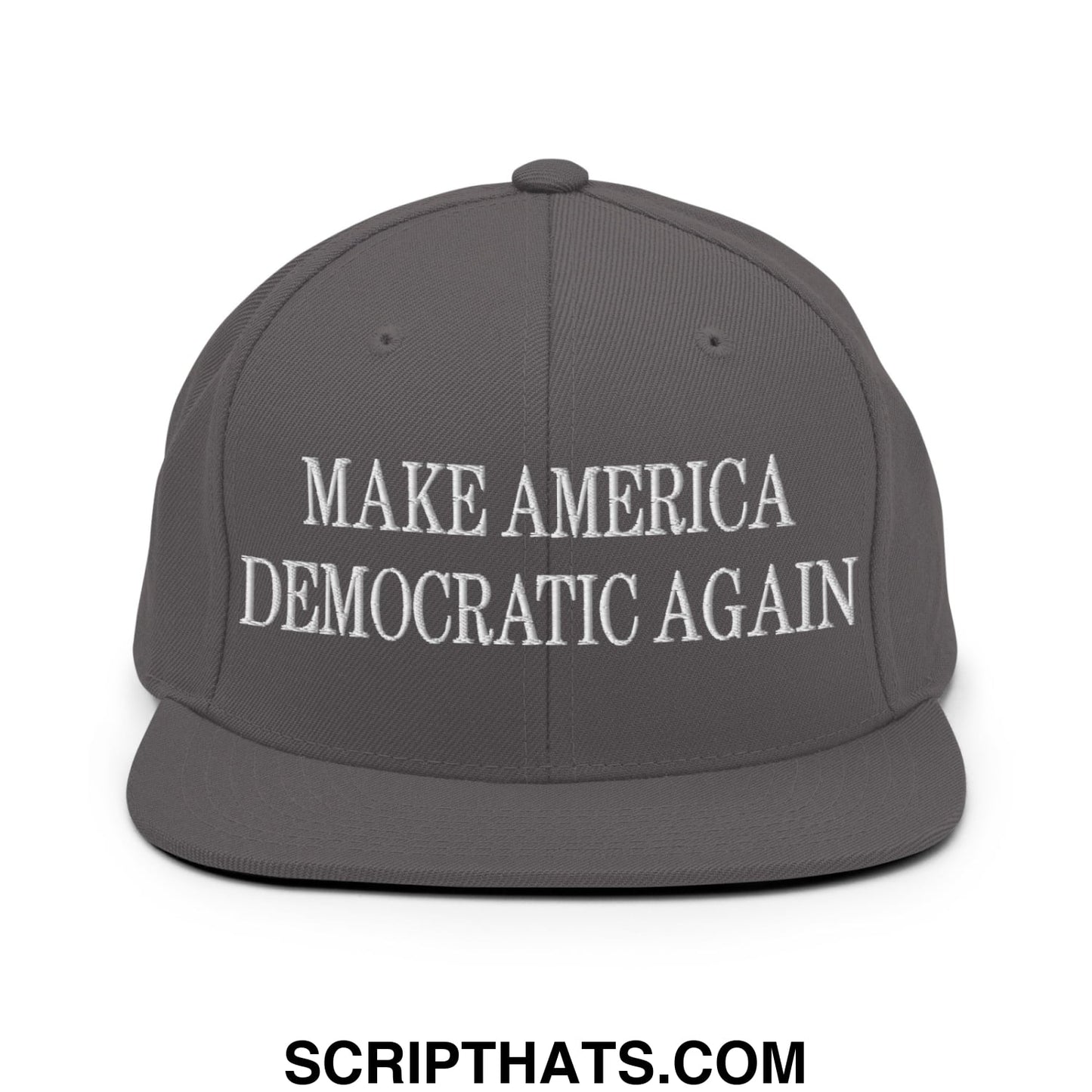 Make America Democratic Again Embroidered Flat Bill Brim Snapback Hat Dark Grey