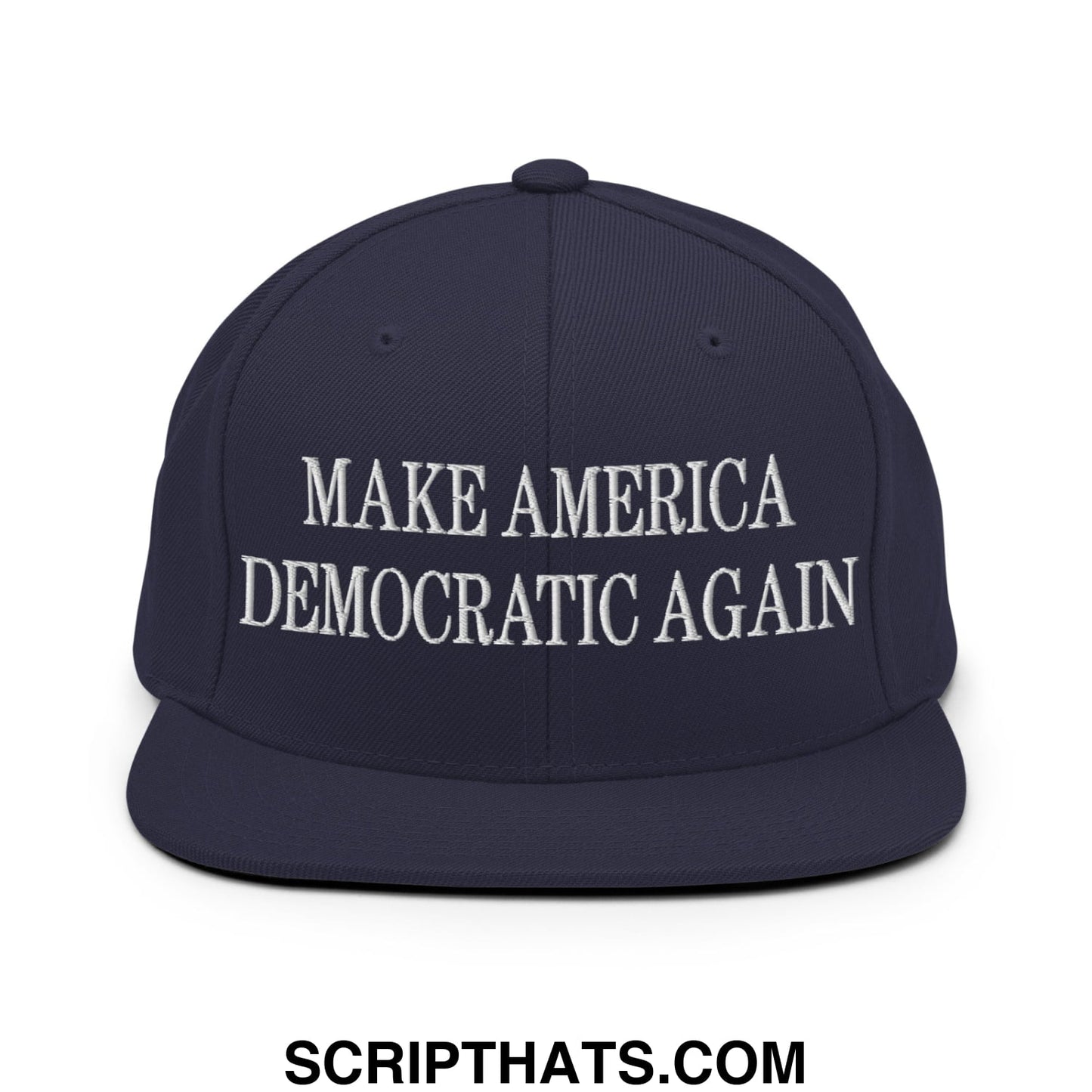 Make America Democratic Again Embroidered Flat Bill Brim Snapback Hat Navy