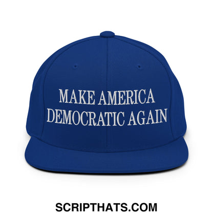 Make America Democratic Again Embroidered Flat Bill Brim Snapback Hat Royal Blue