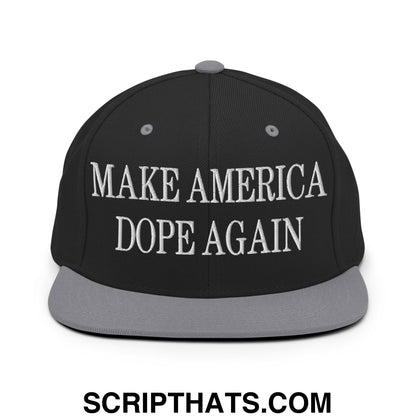 Black snapback cap with gray flat bill and white embroidered make america dope again text