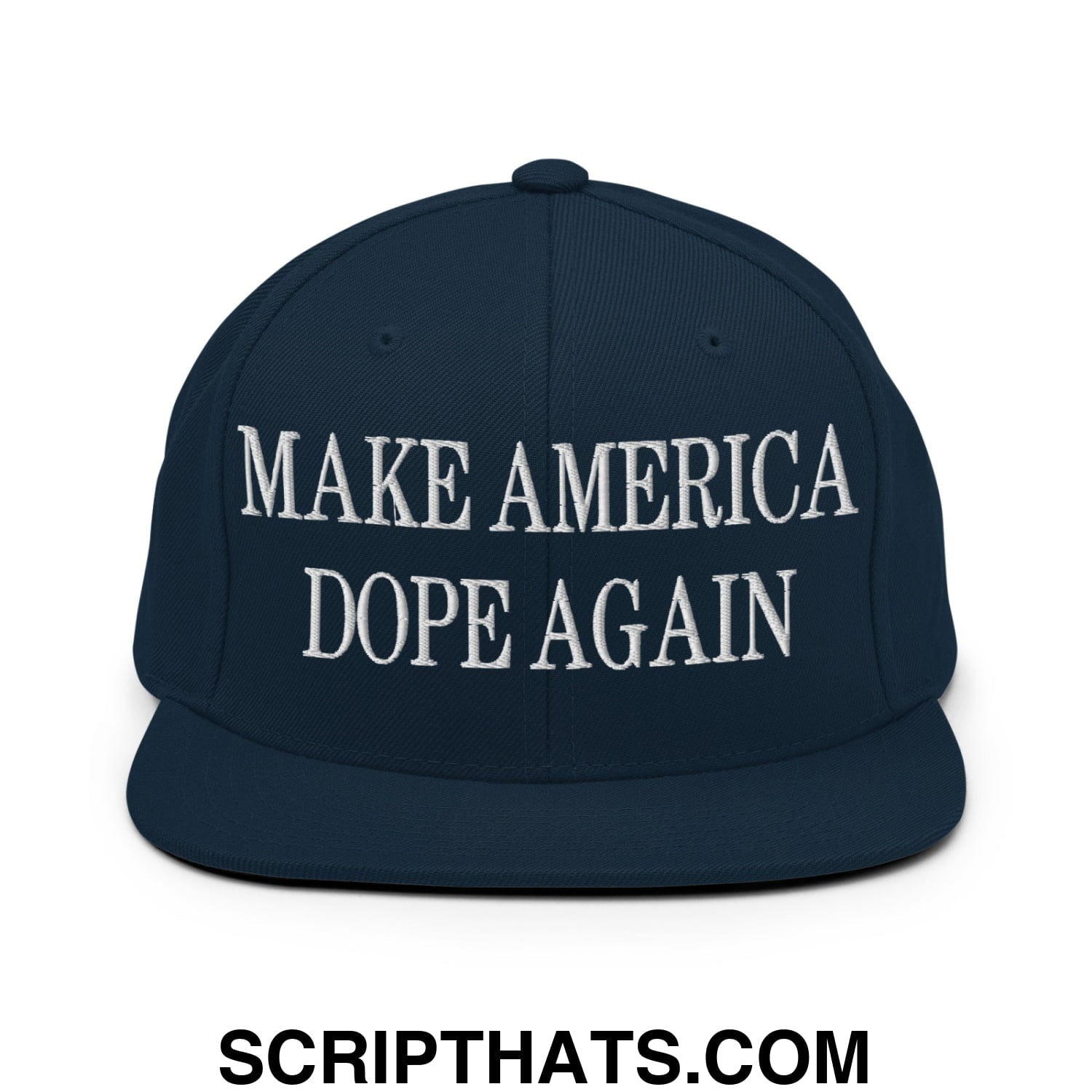 Navy blue embroidered flat bill brim snapback hat with make america dope again text in white thread