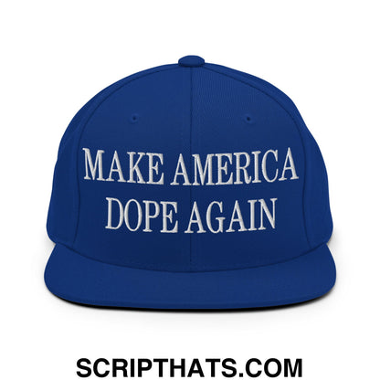 Royal blue snapback cap with white embroidered make america dope again text and flat bill brim design