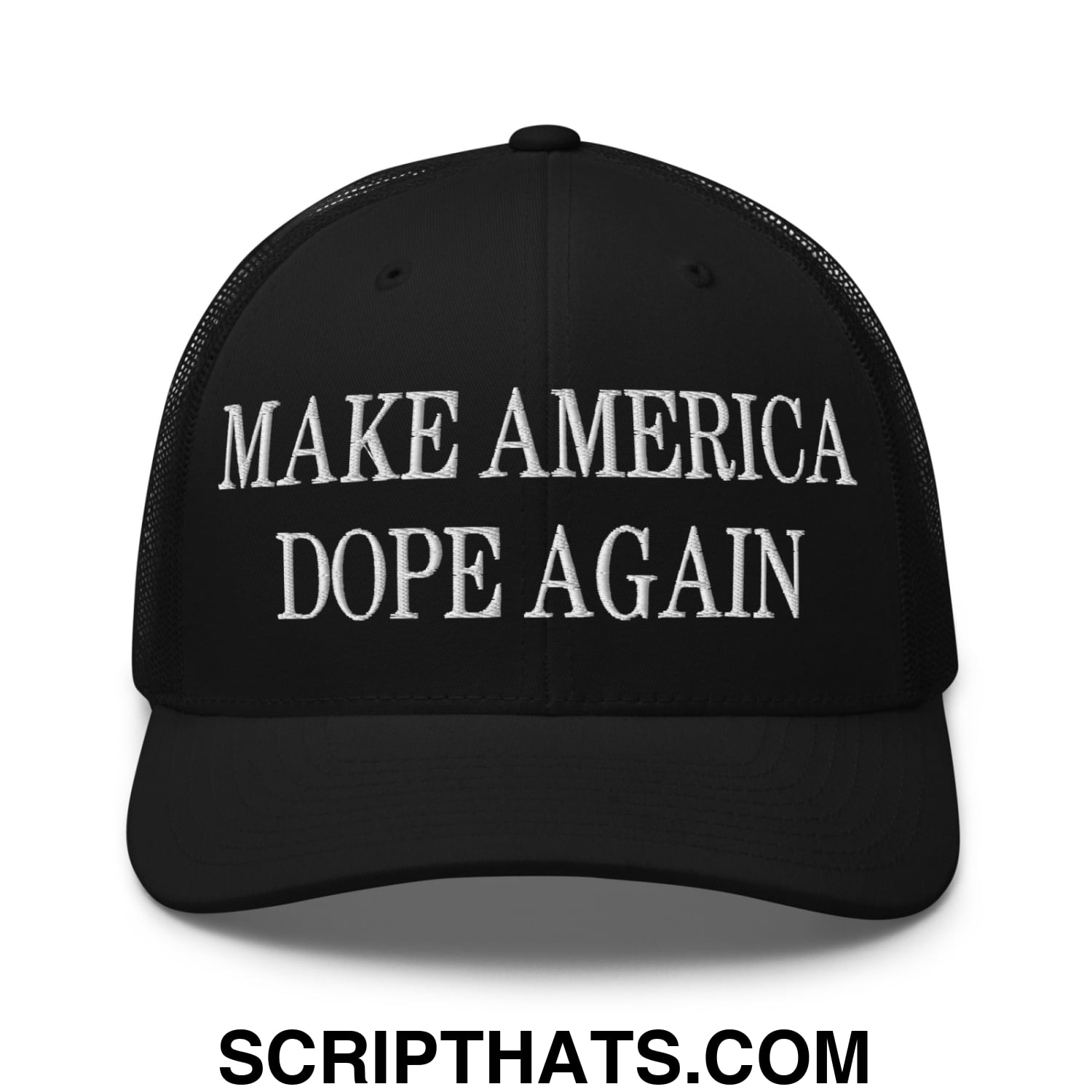 Black mesh embroidered trucker hat with white make america dope again text across the front