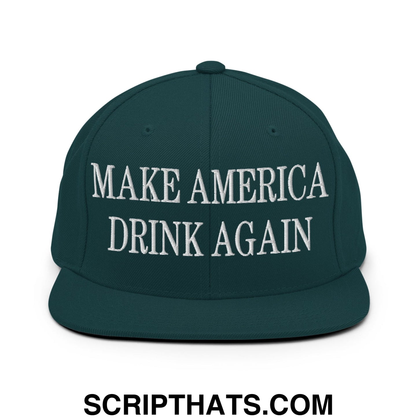 Dark green snapback cap with white embroidered make america drink again text and flat bill brim design