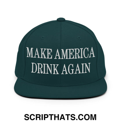 Dark green snapback cap with white embroidered make america drink again text and flat bill brim design