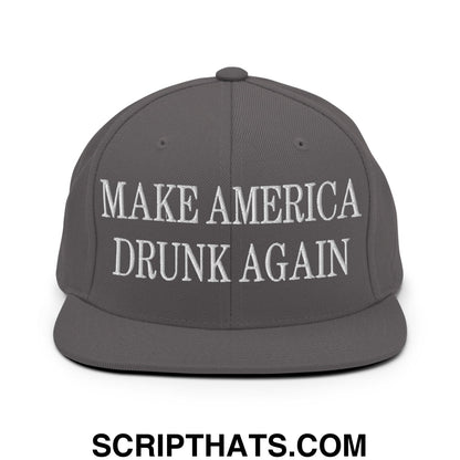 A dark gray snapback hat with white embroidered make america drunk again text and a flat bill brim design