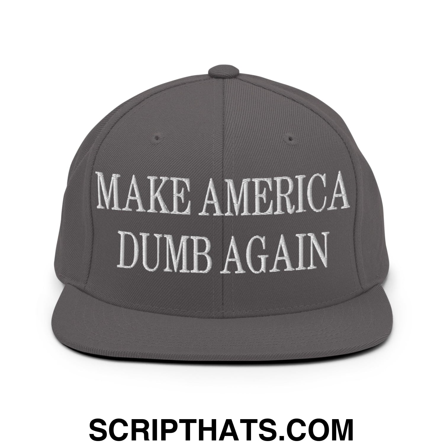 Make America Dumb Again Embroidered Flat Bill Brim Snapback Hat Dark Grey