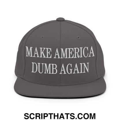 Make America Dumb Again Embroidered Flat Bill Brim Snapback Hat Dark Grey