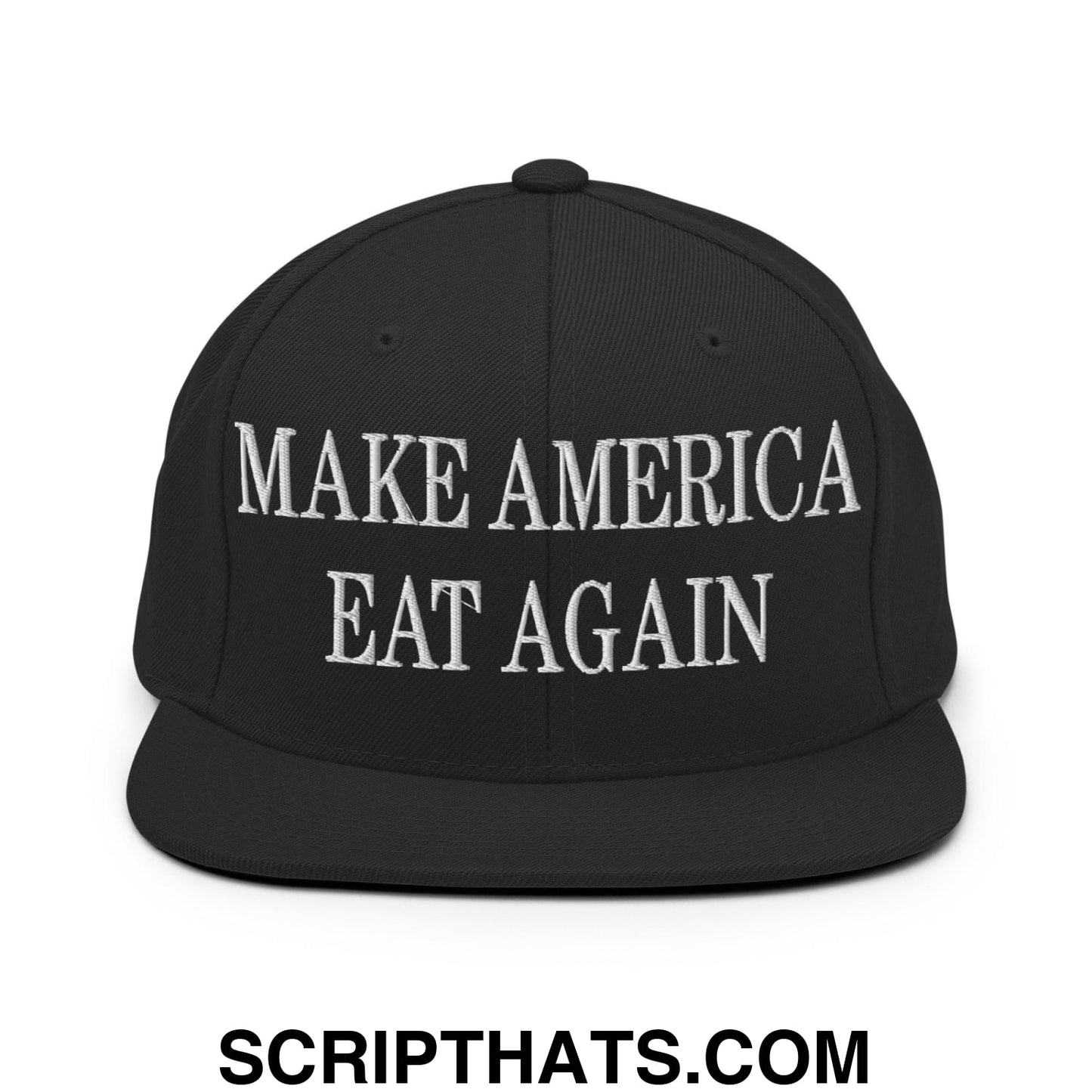 Make America Eat Again Embroidered Flat Bill Brim Snapback Hat Black