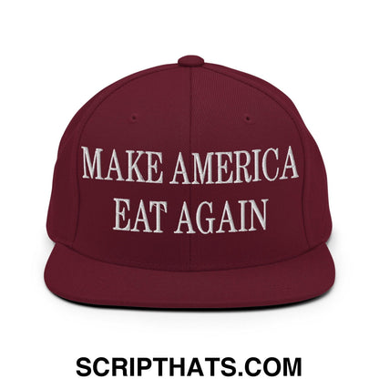Make America Eat Again Embroidered Flat Bill Brim Snapback Hat Maroon