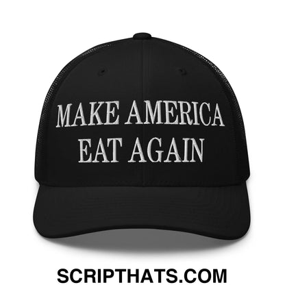 Make America Eat Again Embroidered Mesh Trucker Hat Black