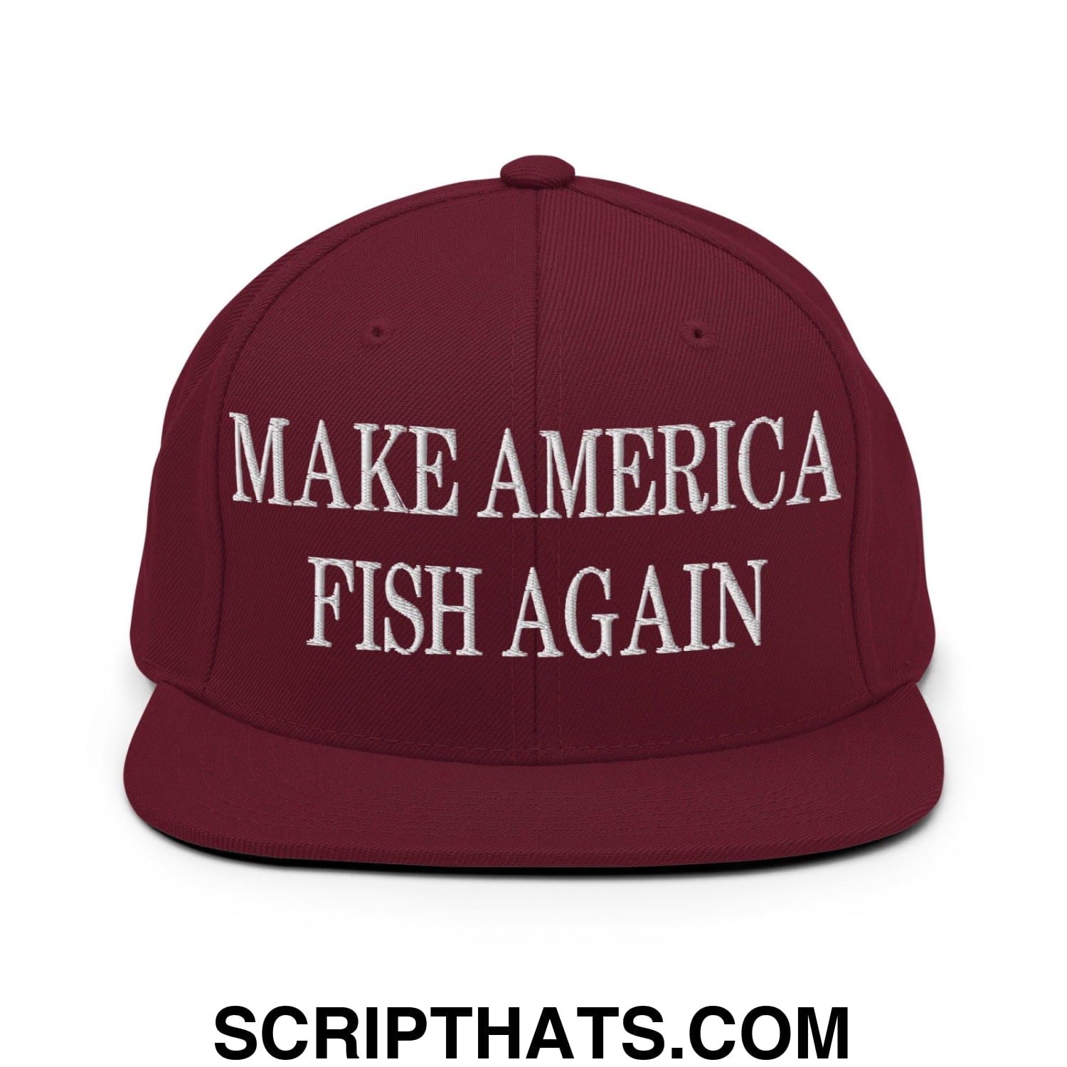 Make America Fish Again Embroidered Flat Bill Brim Snapback Hat Maroon