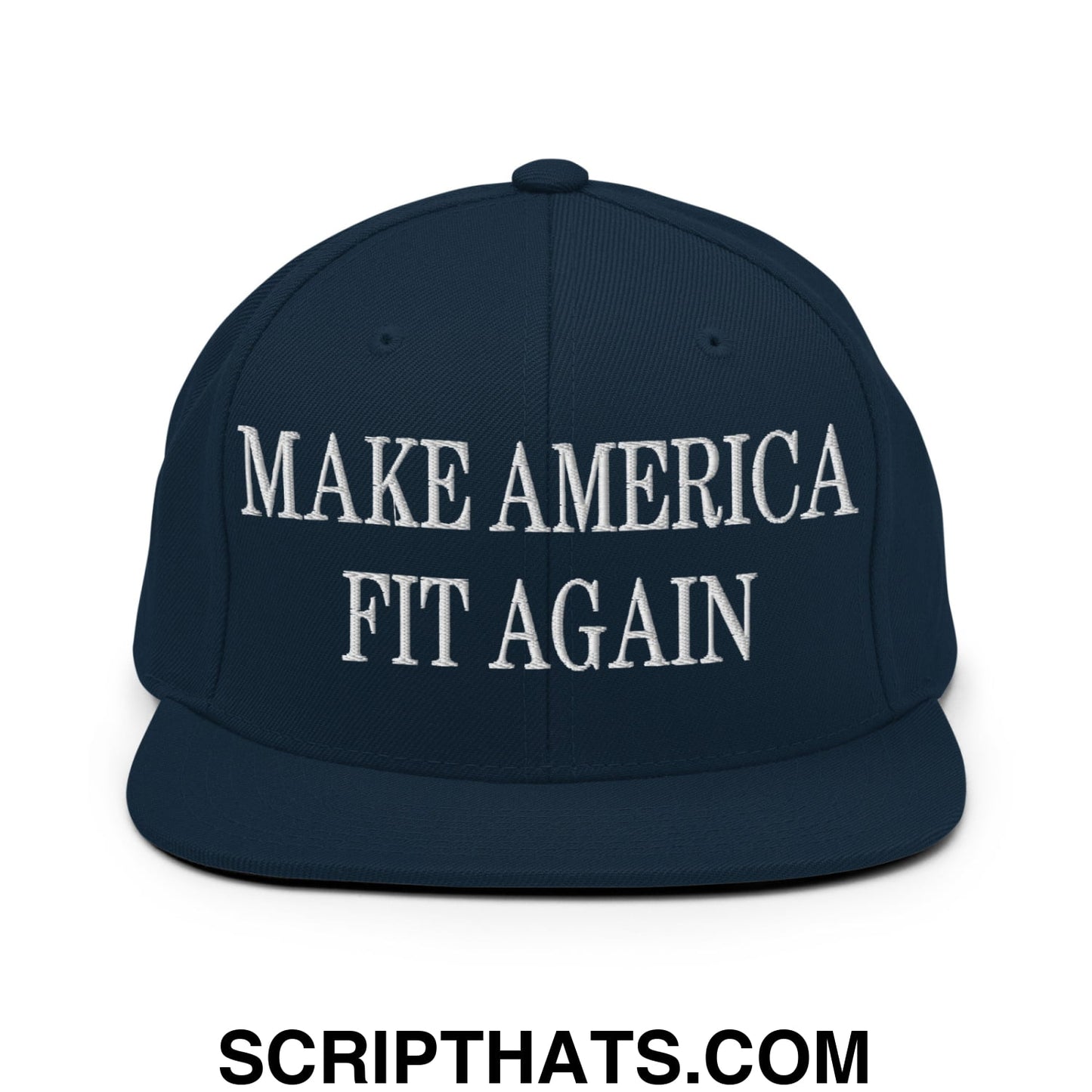 Navy blue snapback hat with white embroidered make America fit again text and flat bill brim design