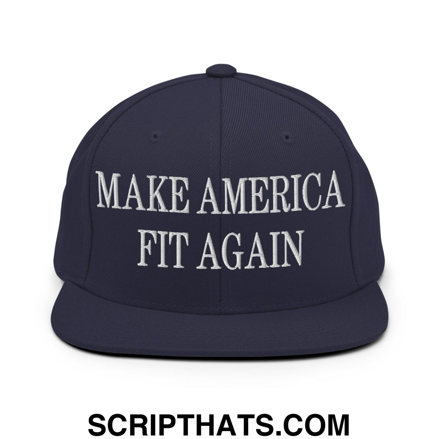 Navy blue snapback hat with white embroidered make america fit again text and flat bill brim design