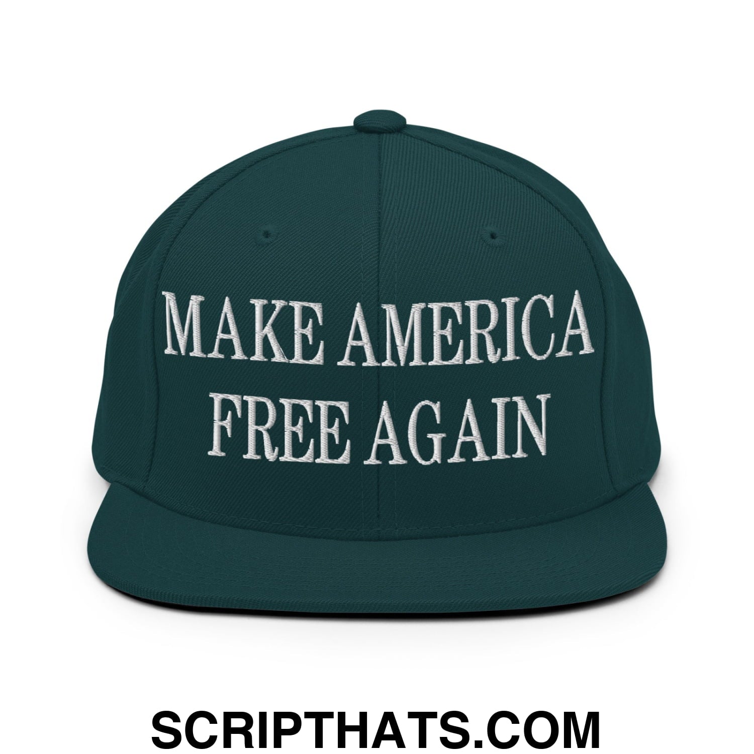 Make America Free Again Embroidered Flat Bill Brim Snapback Hat Spruce