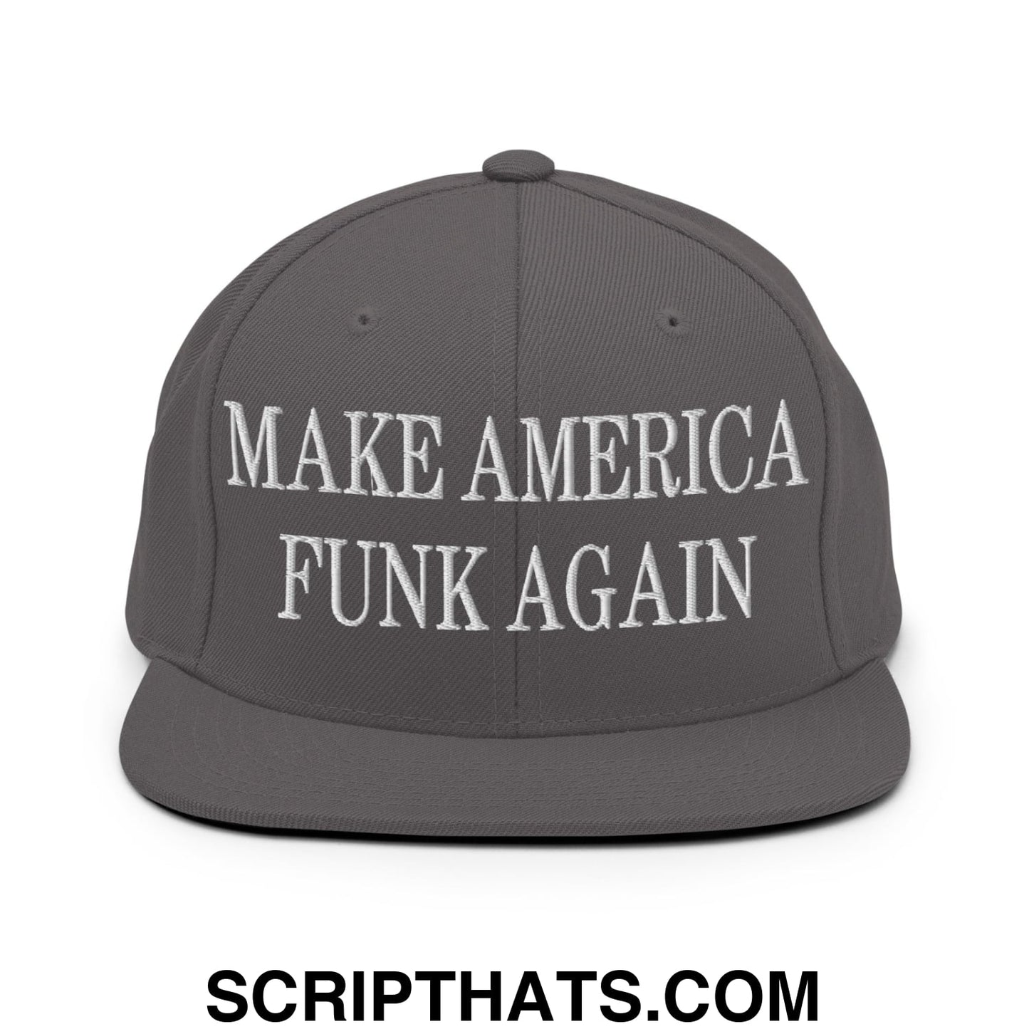 Gray snapback hat with white embroidered make america funk again text and flat bill brim in cotton material