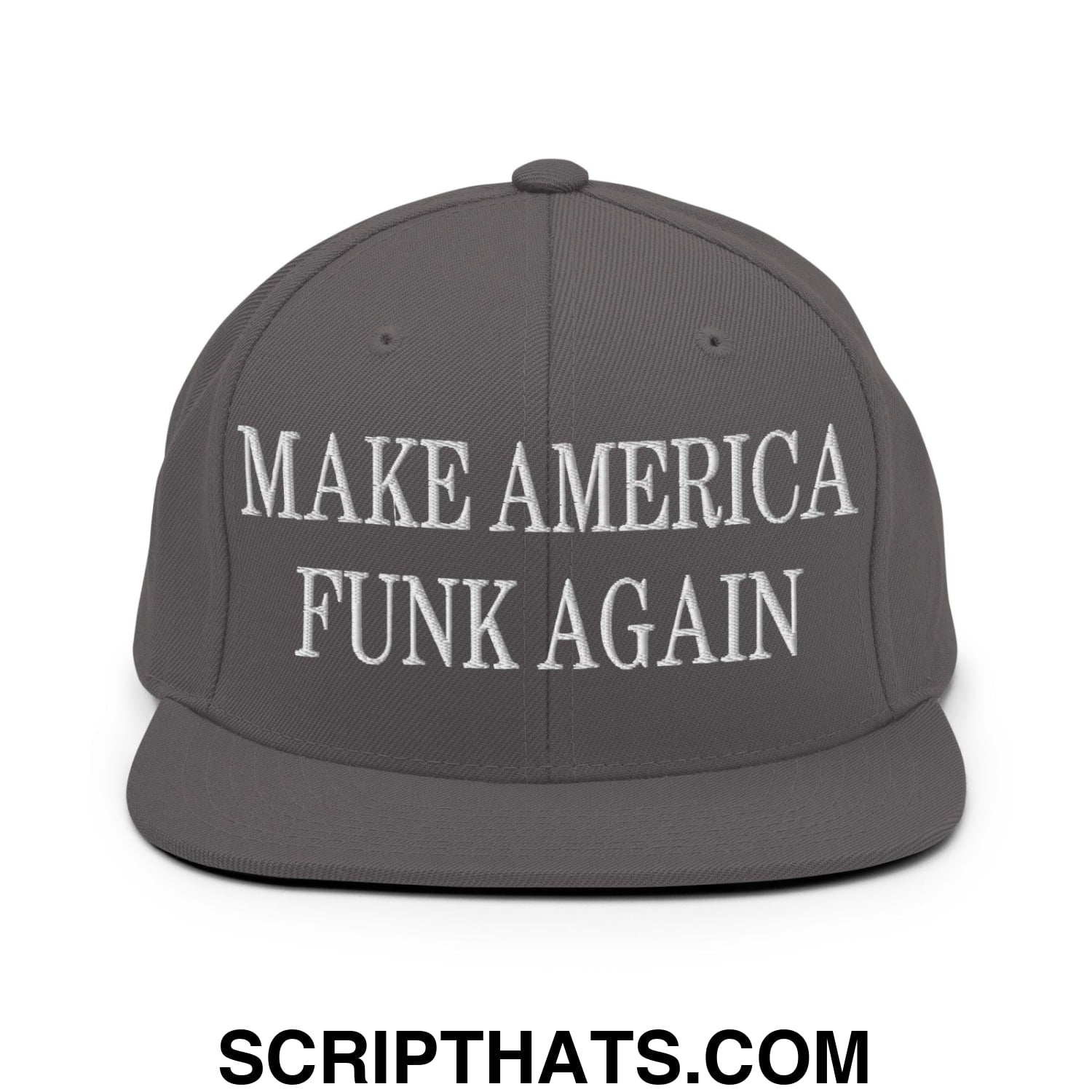 Gray snapback hat with white embroidered make america funk again text and flat bill brim in cotton material