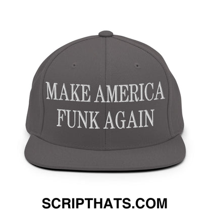 Gray snapback hat with white embroidered make america funk again text and flat bill brim in cotton material