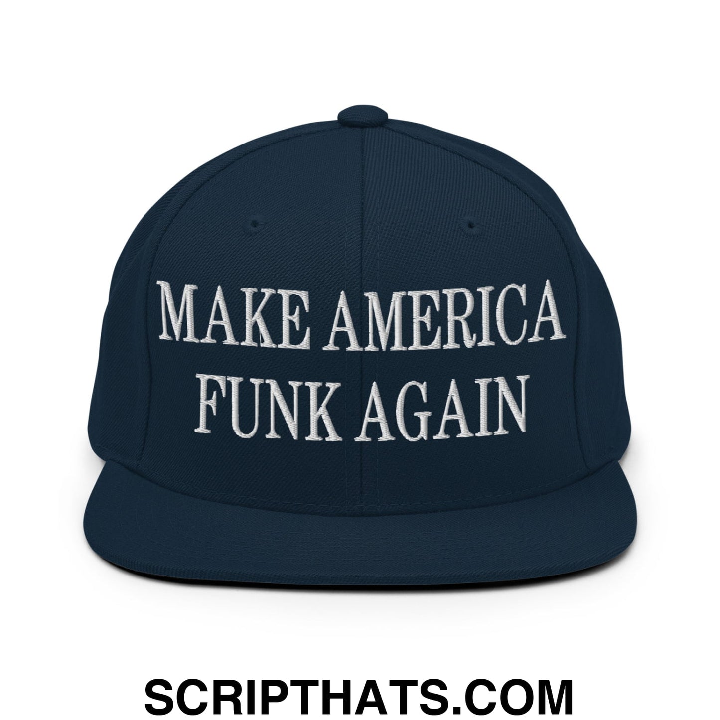 Navy blue snapback hat with white embroidered make america funk again text and flat bill brim design
