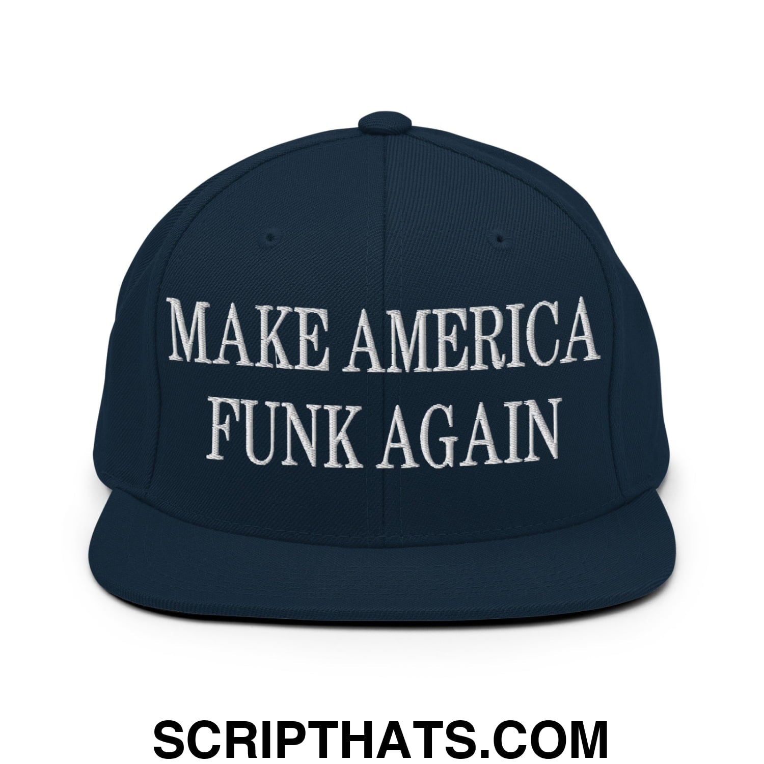 Navy blue snapback hat with white embroidered make america funk again text and flat bill brim design