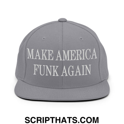 Gray snapback hat with white embroidered make america funk again text and flat bill brim design