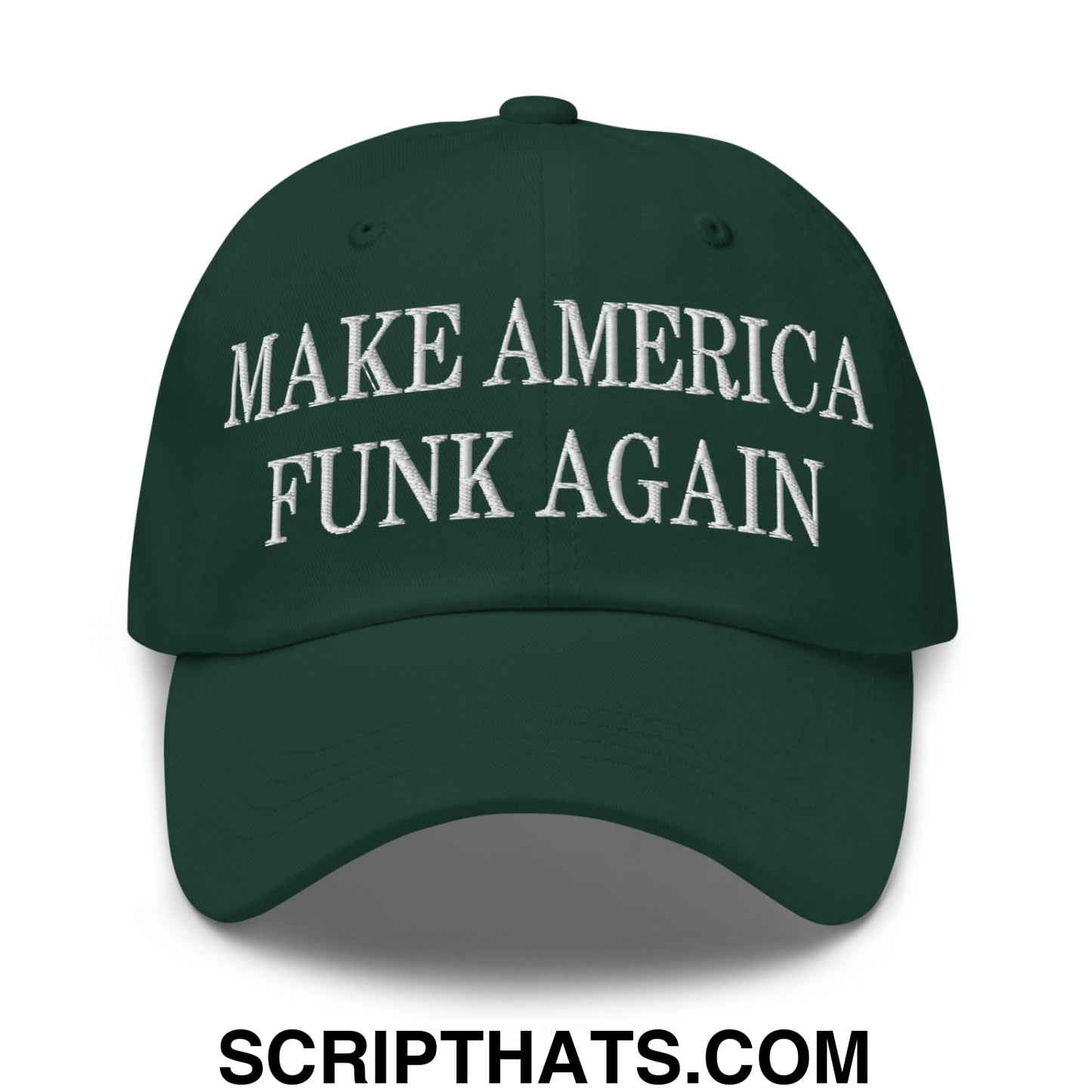 Dark green unstructured dad hat with white embroidered text make america funk again for casual wear