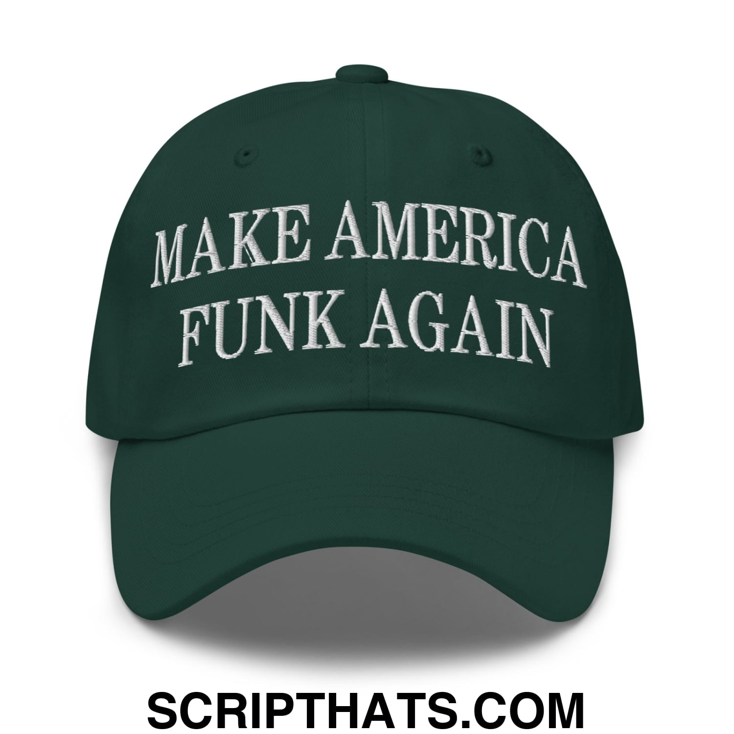 Dark green unstructured dad hat with white embroidered text make america funk again for casual wear