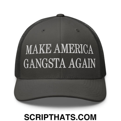 Black mesh trucker hat with white embroidered make america gangsta again text on the front panel