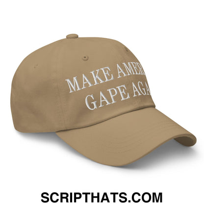 Make America Gape Again Embroidered Dad Hat Khaki