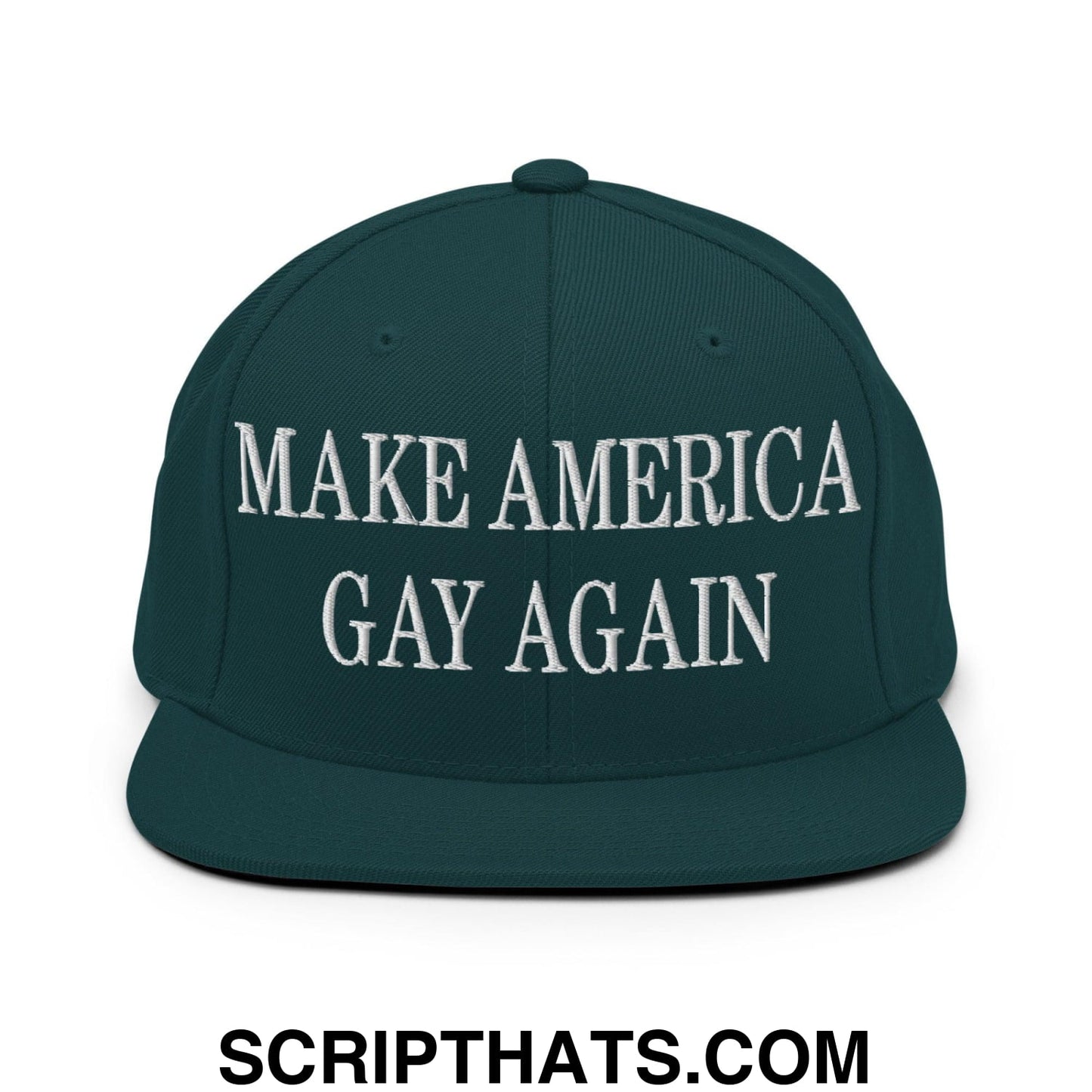 Make America Gay Again Embroidered Flat Bill Brim Snapback Hat Spruce