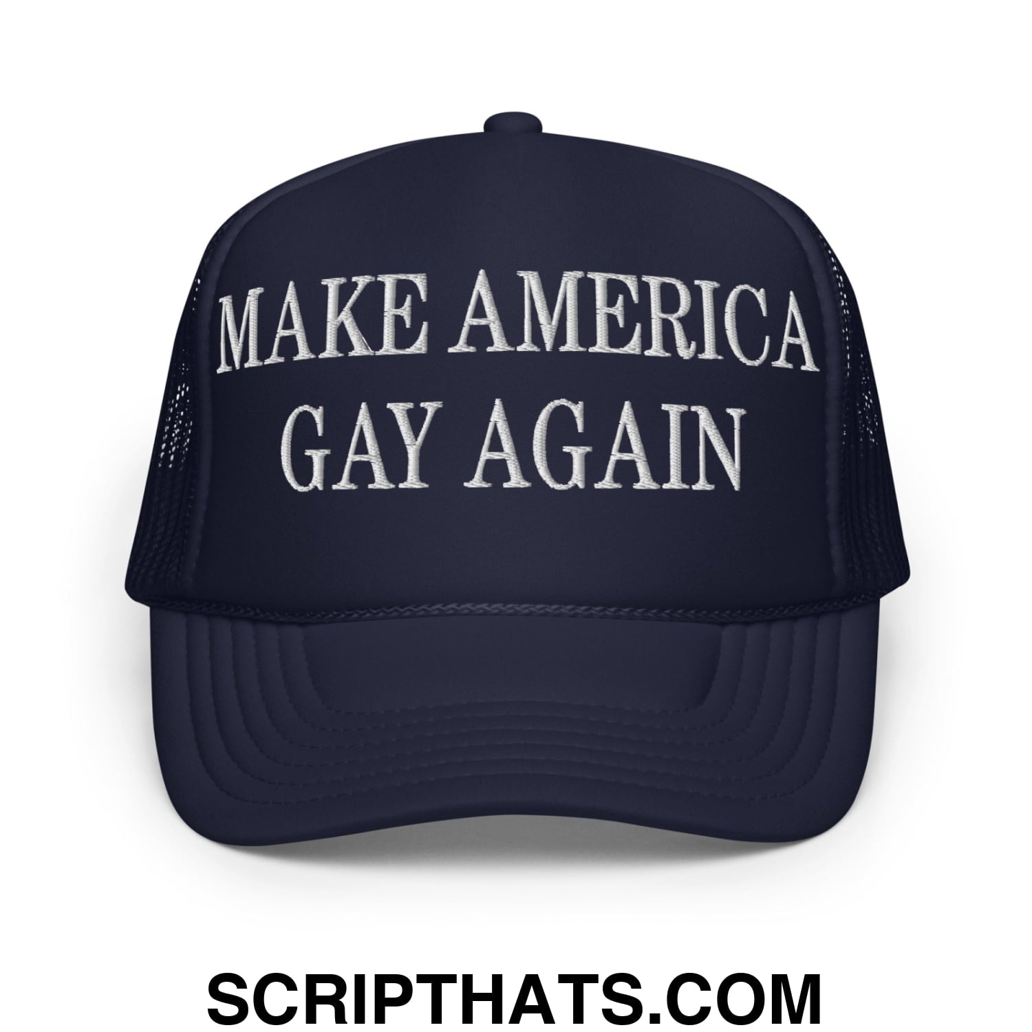 Make America Gay Again MAGA Embroidered Foam Trucker Hat Navy