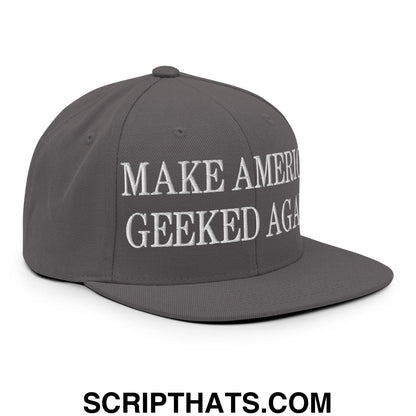 Gray snapback hat with white embroidered make america geeked again text and flat bill brim design