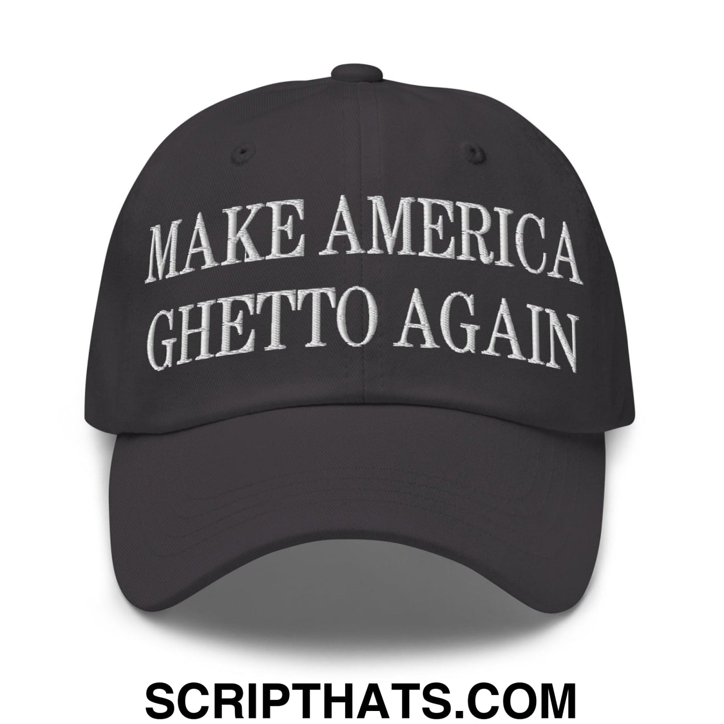 Make America Ghetto Again Embroidered Dad Hat Dark Grey