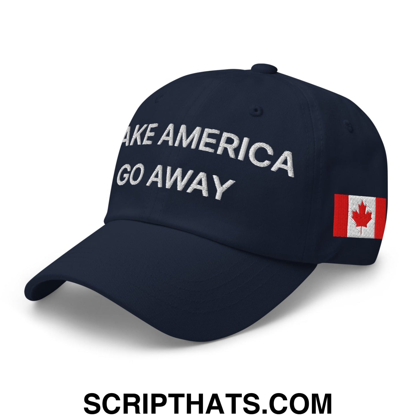 Make America Go Away Canada Flag Embroidered Unstructured Dad Hat Navy