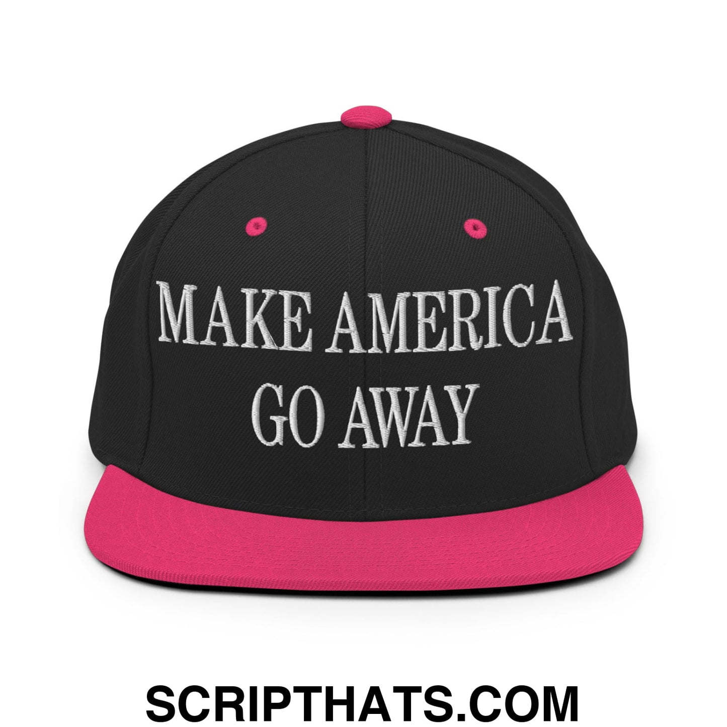 Make America Go Away Embroidered Flat Bill Brim Snapback Hat Black Neon Pink