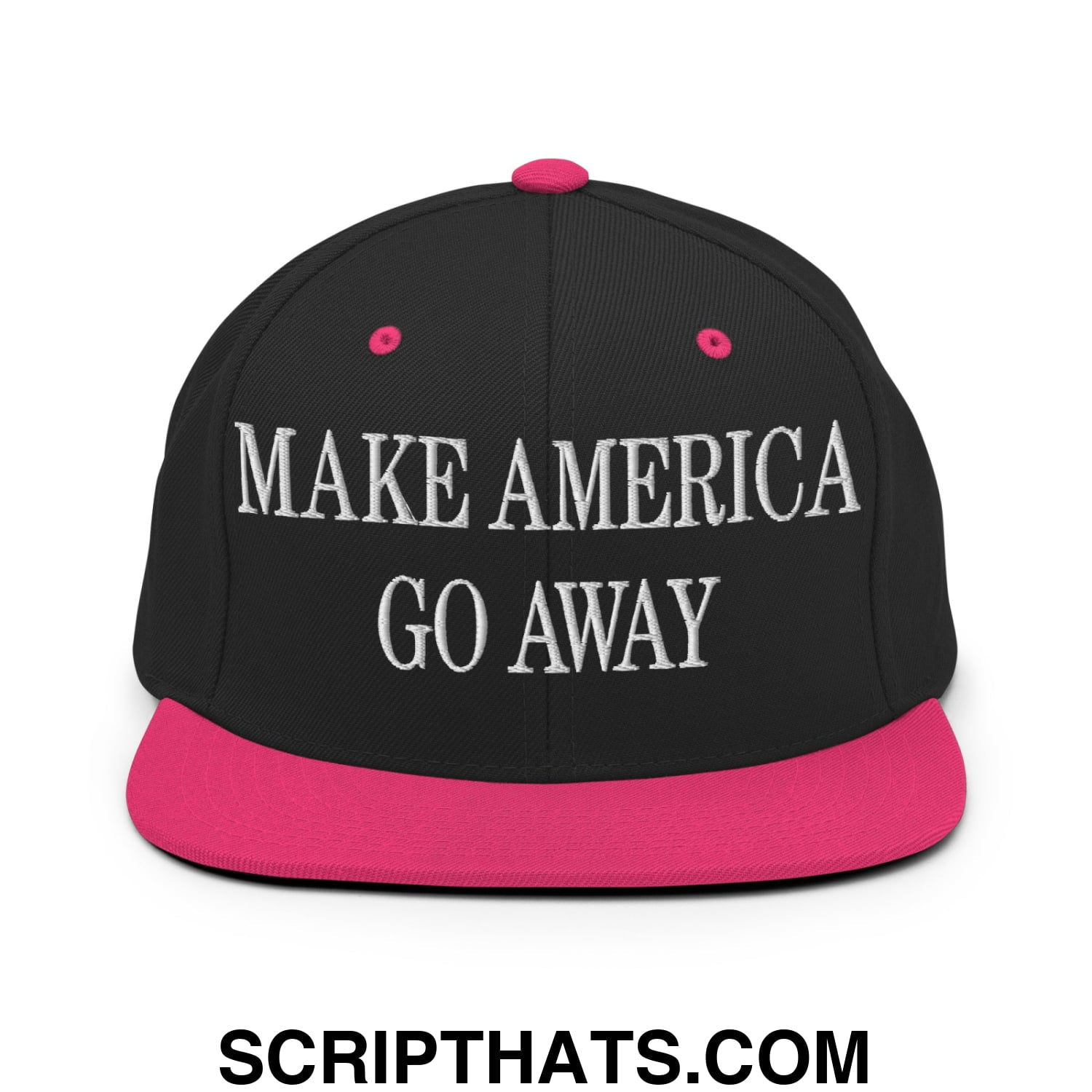 Make America Go Away Embroidered Flat Bill Brim Snapback Hat Black Neon Pink